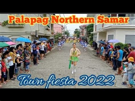 PALAPAG TOWN FIESTA PARADE 2022 Northern Samar.